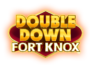 DOUBLEDOWN FORT KNOX